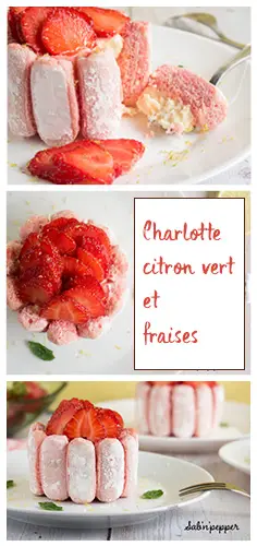 Charlotte au citron vert et aux fraises : un dessert facile pour épater toute la famille #recette #charlotte #fraises