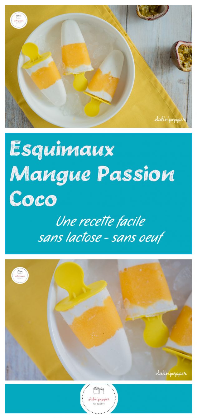 Esquimaux mangue passion coco : une recette sans lactose et sans oeuf