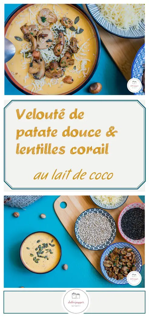 Velouté de lentilles corail et patadouce 