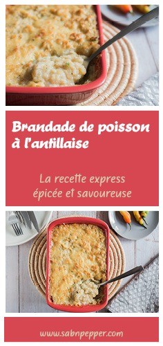 Ma recette de brandade antillaise : savoureuse et épicée