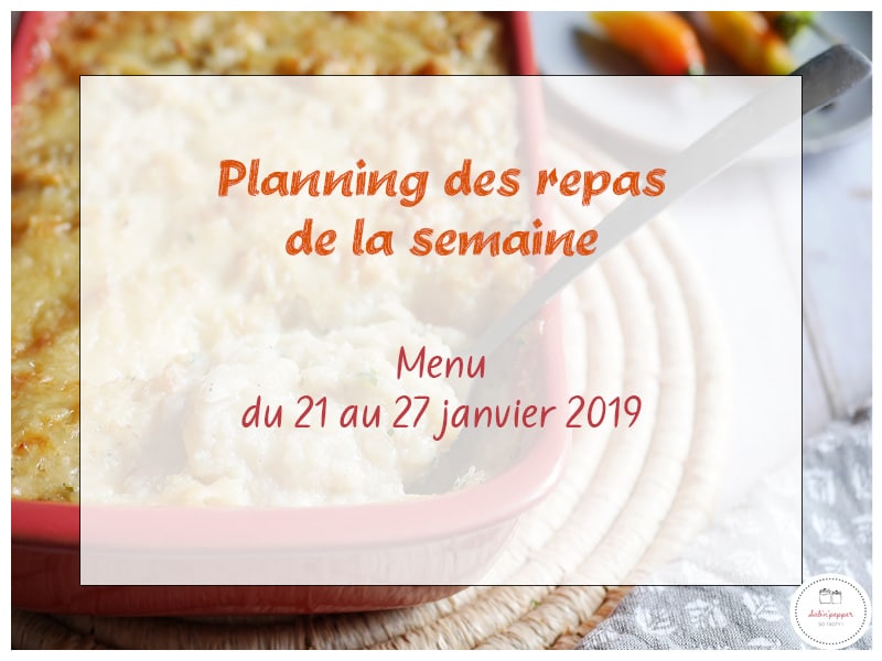 Planning des menus de la semaine du 21 au 27 janvier 2019