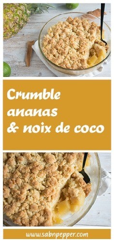 Ce crumble ananas et noix de coco est facile et rapide à réaliser et impressionnera tes invités à tous les coups #crumble #recettecrumble #crumbleananas