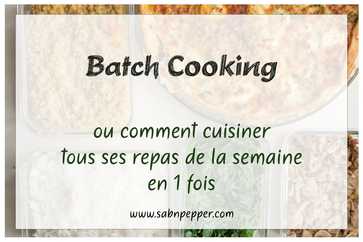 Batch cooking : la méthode qui va révolutionner tes repas #batchcooking