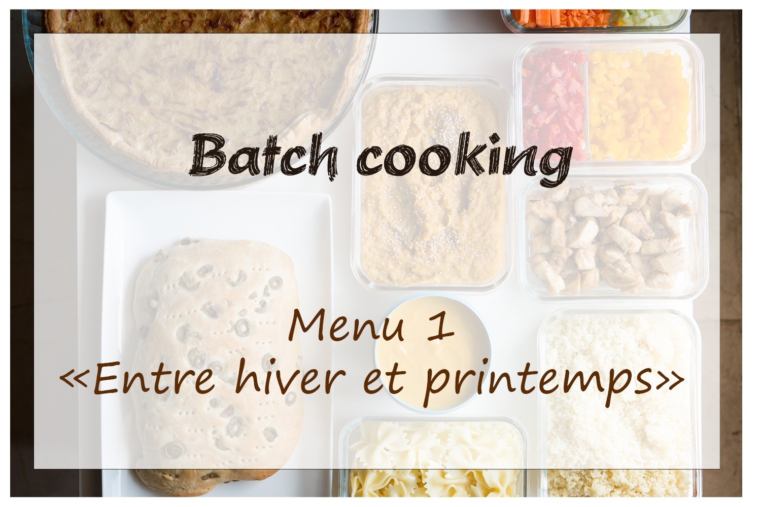 Batch cooking : un menu entre hiver et printemps