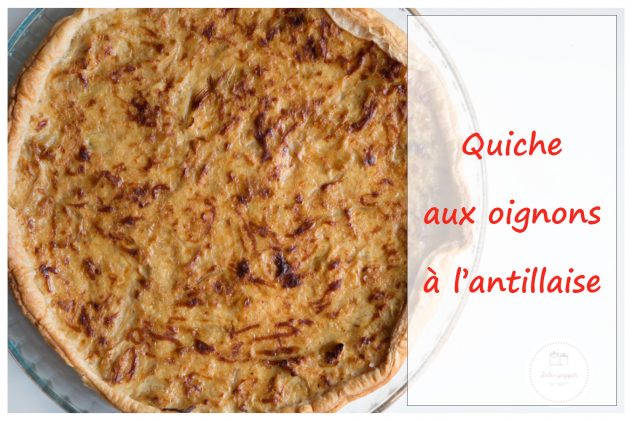 Quiche aux oignons à l'antillaise #recettefacile #quiche #recetteantillaise