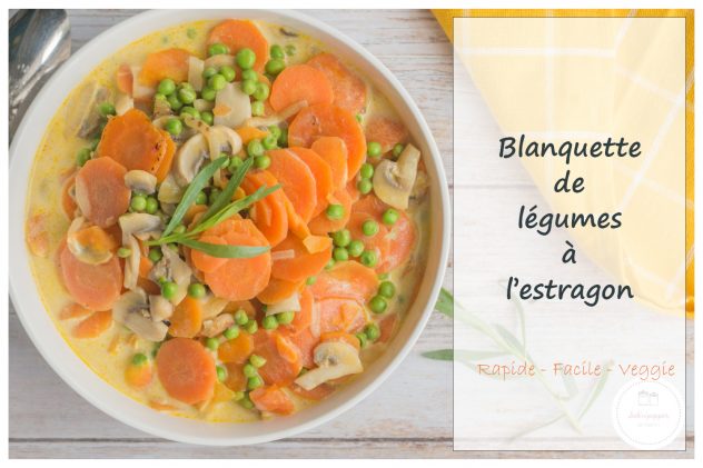 Blanquette de légumes à l'estragon : une recette simple et savoureuse 