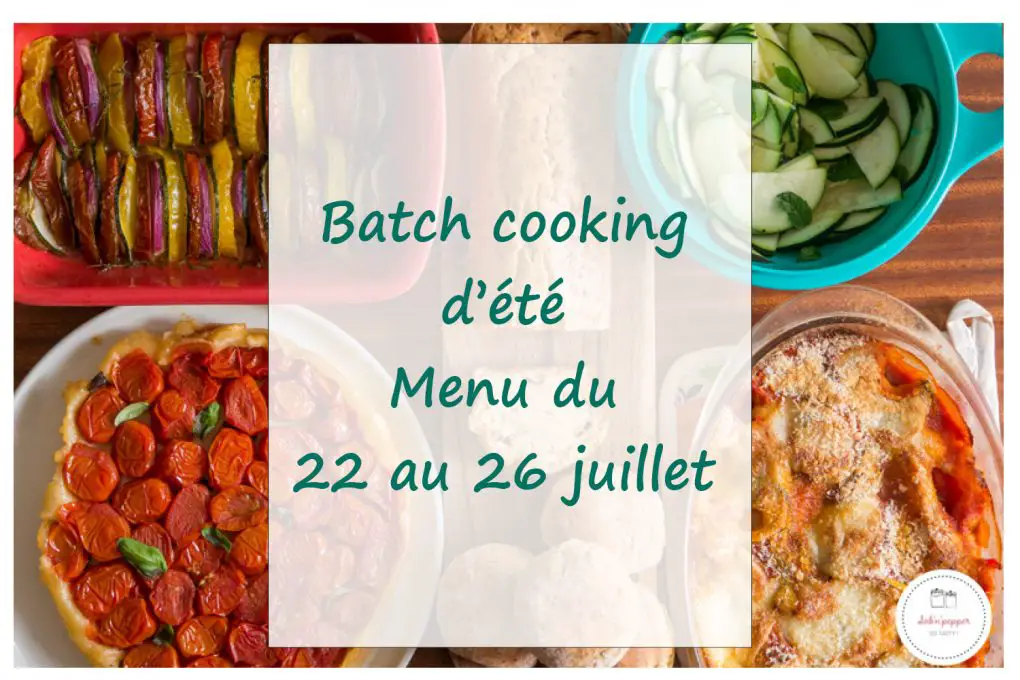 Batch cooking d'été qui sent bon la Provence #batchcooking #été #menu