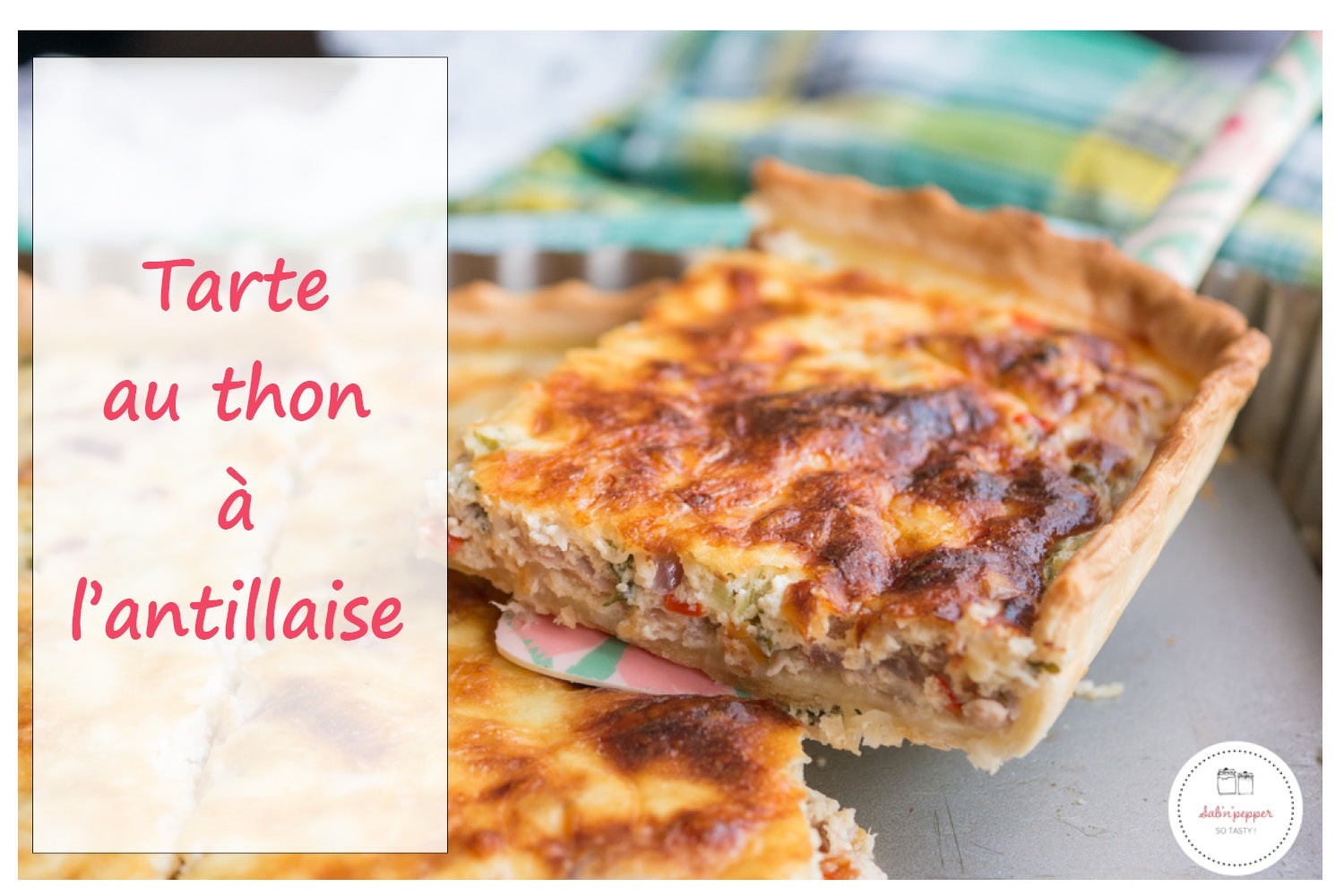 Tarte au thon à l'antillaise : facile et parfumée #tartethonantilles #cuisinecreole #cuisineantillaise #creolefood