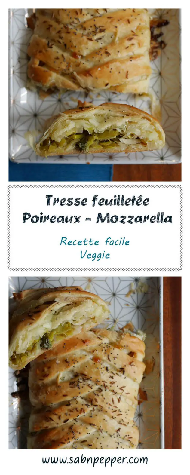 Tresse feuilletée poireaux mozzarella : une recette facile et veggie #feuilletée #poireaux #recettefacile 