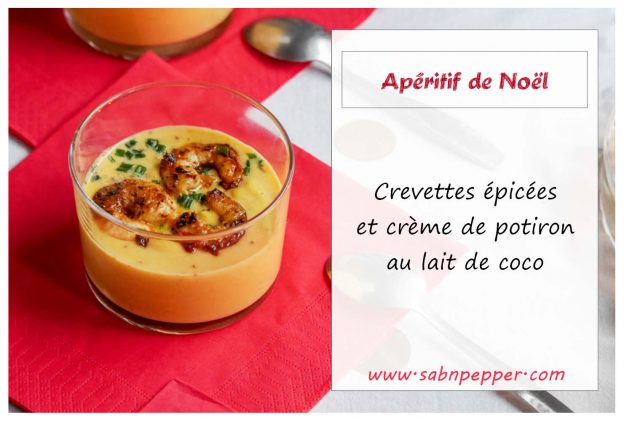 apéritif de Noel : crème de potiron et crevettes épicées #noel #crevettes #recette #recettedenoel