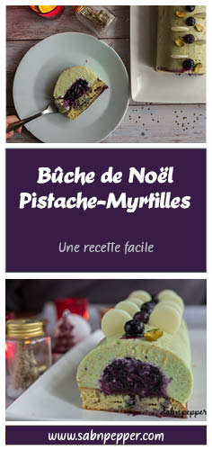 Bûche pistache myrtilles : une recette de bûche de Noel facile et savoureuse #ecette #buche