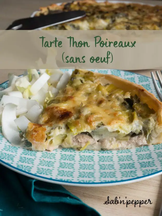 Tarte thon poireaux sans oeuf #tartesalée #tartepoireaux #tartethon