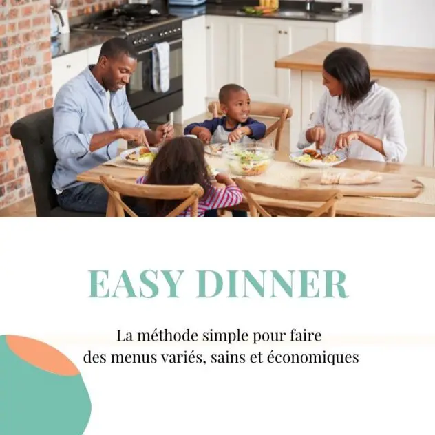 Easy Dinner - La méthode facile pour créer des menus sains, variés et économiques